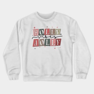 Holly Jolly Christmas Vibes Crewneck Sweatshirt